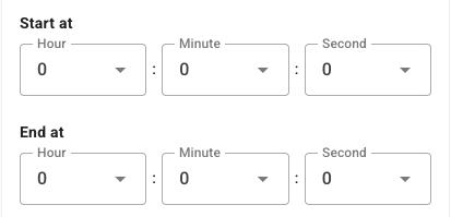 Time input fields for setting start and end times in hours, minutes, and seconds.